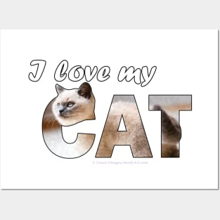 I love my cat - long hair siamese cat oil painting word art Posters and Art